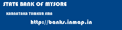 STATE BANK OF MYSORE  KARNATAKA TUMKUR SIRA   banks information 
